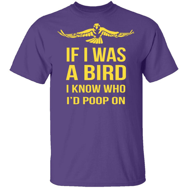 If I Was A Bird T-Shirt CustomCat