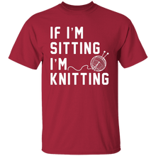 If I'm Sitting I'm Knitting T-Shirt