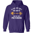 If The Bar Ain't Bending You're Just Pretending T-Shirt CustomCat