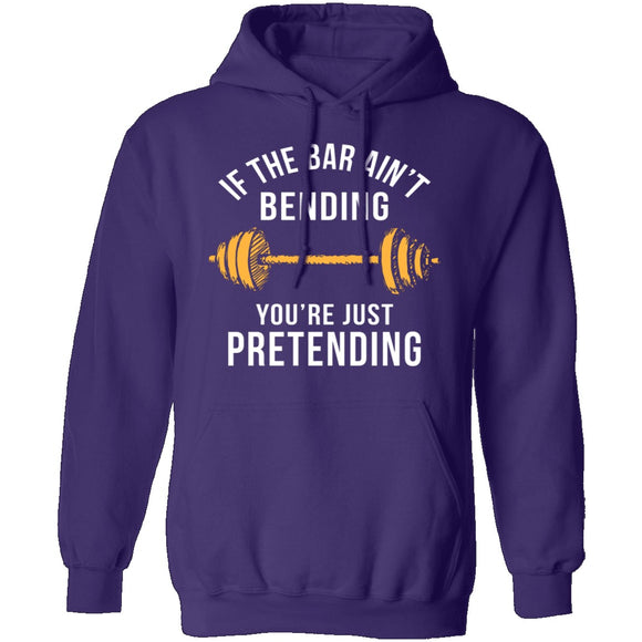 If The Bar Ain't Bending You're Just Pretending T-Shirt CustomCat