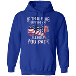 If The Flag Offends You I'll Help You Pack T-Shirt CustomCat