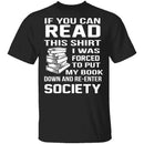 If You Can Read This T-Shirt CustomCat