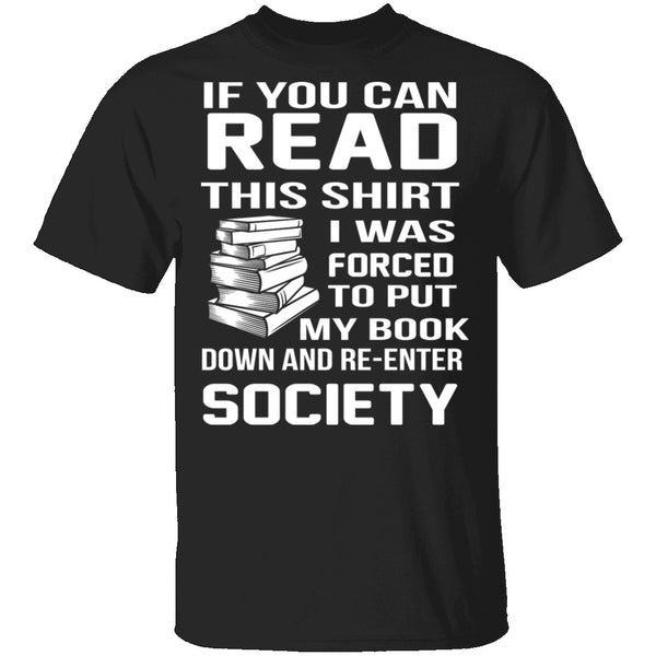 If You Can Read This T-Shirt CustomCat