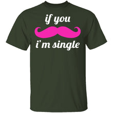 If You Mustache I'm Single T-Shirt