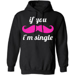 If You Mustache I'm Single T-Shirt CustomCat