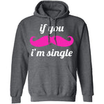 If You Mustache I'm Single T-Shirt CustomCat