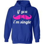If You Mustache I'm Single T-Shirt CustomCat