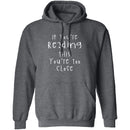 If You're Reading This You're Too Close T-Shirt CustomCat
