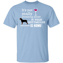If Your Rottweiler is Home T-Shirt