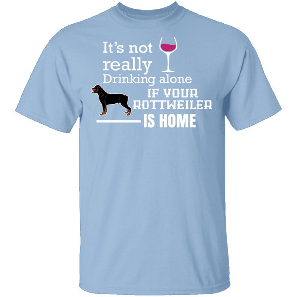 If Your Rottweiler is Home T-Shirt CustomCat