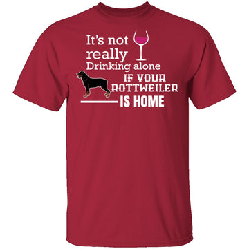 If Your Rottweiler is Home T-Shirt CustomCat