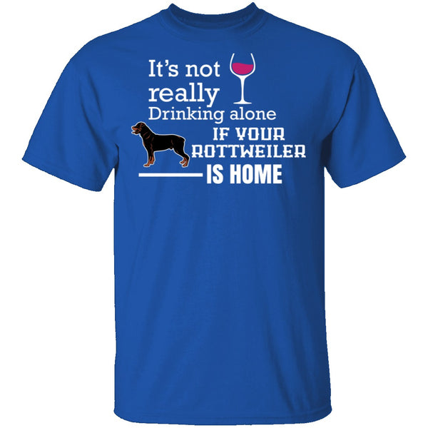 If Your Rottweiler is Home T-Shirt CustomCat