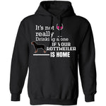 If Your Rottweiler is Home T-Shirt CustomCat