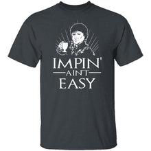 Impin' Ain't Easy T-Shirt