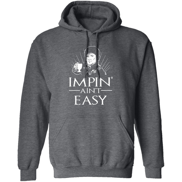 Impin' Ain't Easy T-Shirt CustomCat