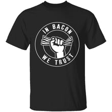 In Bacon We Trust T-Shirt