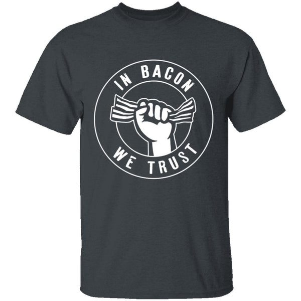 In Bacon We Trust T-Shirt CustomCat