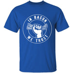 In Bacon We Trust T-Shirt CustomCat