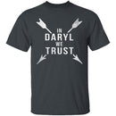In Daryl We Trust Walking Dead T-Shirt CustomCat