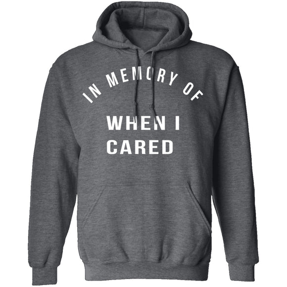 In Memory Of When I Cared T-Shirt CustomCat