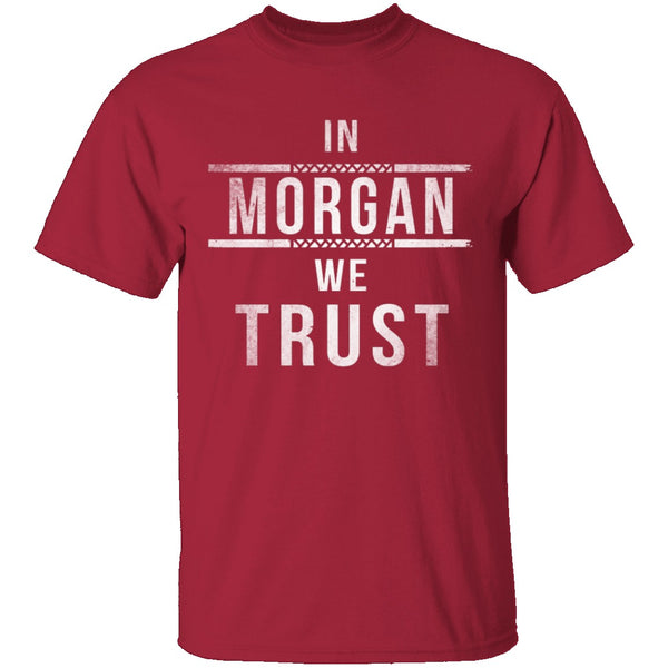 In Morgan We Trust Walking Dead T-Shirt CustomCat
