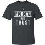 In Morgan We Trust Walking Dead T-Shirt CustomCat
