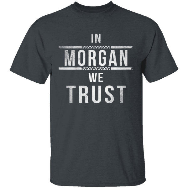 In Morgan We Trust Walking Dead T-Shirt CustomCat