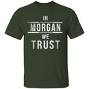 In Morgan We Trust Walking Dead T-Shirt CustomCat