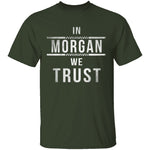 In Morgan We Trust Walking Dead T-Shirt CustomCat