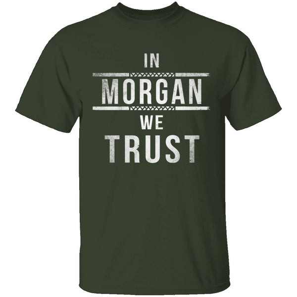 In Morgan We Trust Walking Dead T-Shirt CustomCat