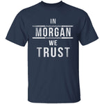 In Morgan We Trust Walking Dead T-Shirt CustomCat