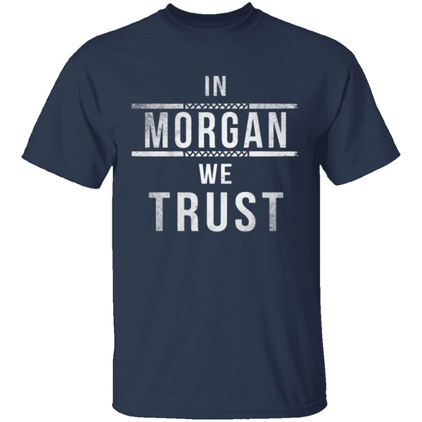 In Morgan We Trust Walking Dead T-Shirt CustomCat