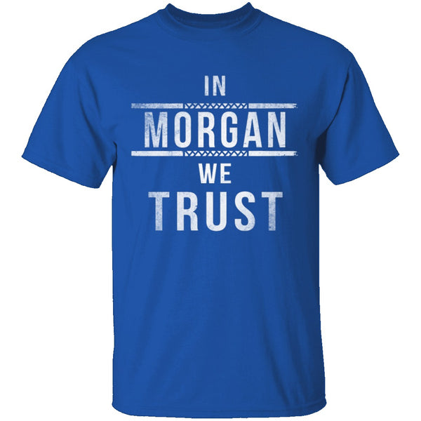 In Morgan We Trust Walking Dead T-Shirt CustomCat