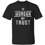 In Morgan We Trust Walking Dead T-Shirt CustomCat