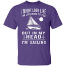 In My Head I'm Sailing T-Shirt CustomCat