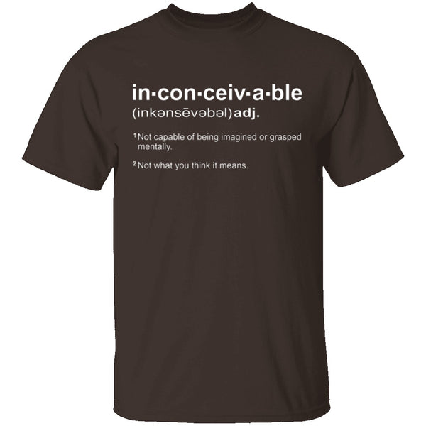 Inconceivable! T-Shirt CustomCat