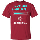 Installing A Nice Butt T-Shirt CustomCat