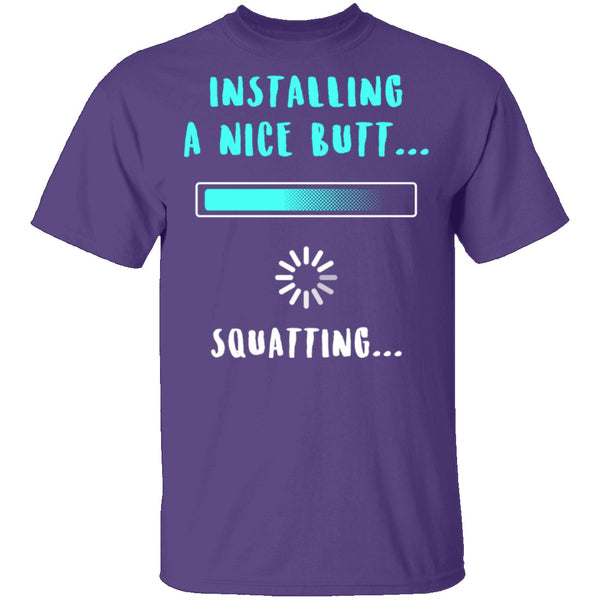 Installing A Nice Butt T-Shirt CustomCat