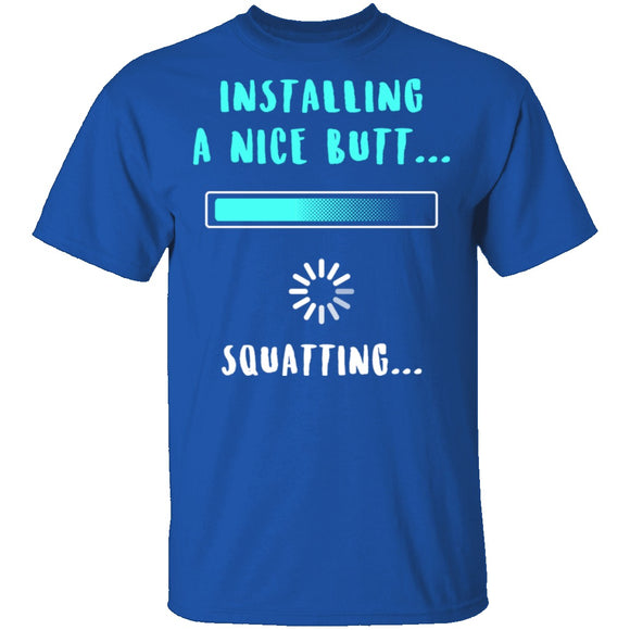 Installing A Nice Butt T-Shirt CustomCat
