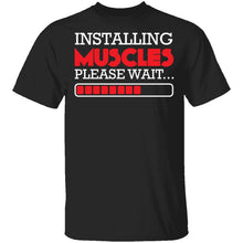 Installing Muscles T-Shirt