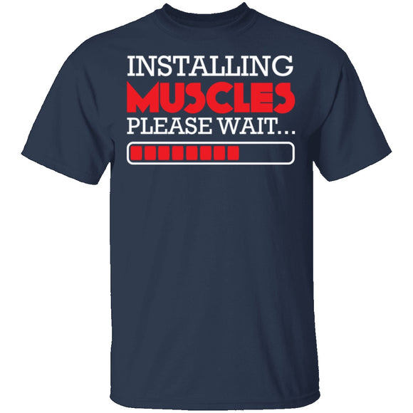 Installing Muscles T-Shirt CustomCat