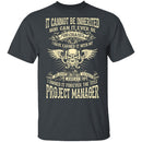 It Cannot Be Inherited - Project Manager T-Shirt CustomCat