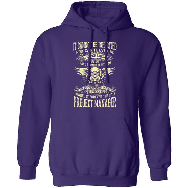 It Cannot Be Inherited - Project Manager T-Shirt CustomCat