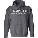 It Is What It Is T-Shirt CustomCat