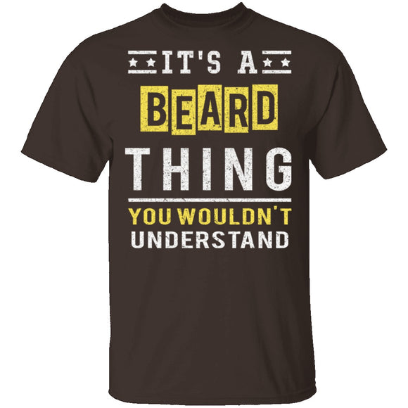 It's A Beard Thing T-Shirt CustomCat