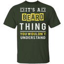 It's A Beard Thing T-Shirt CustomCat