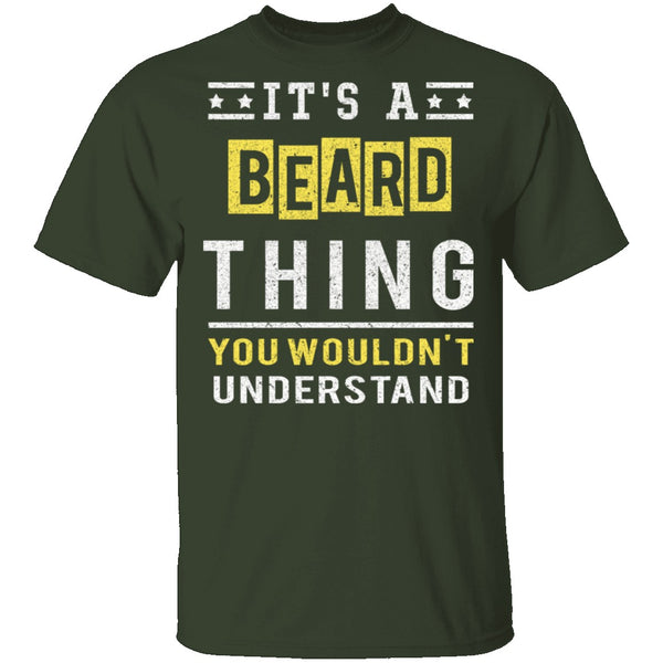 It's A Beard Thing T-Shirt CustomCat