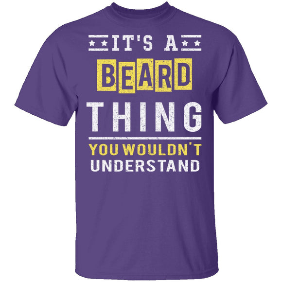 It's A Beard Thing T-Shirt CustomCat