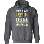 It's A Beard Thing T-Shirt CustomCat