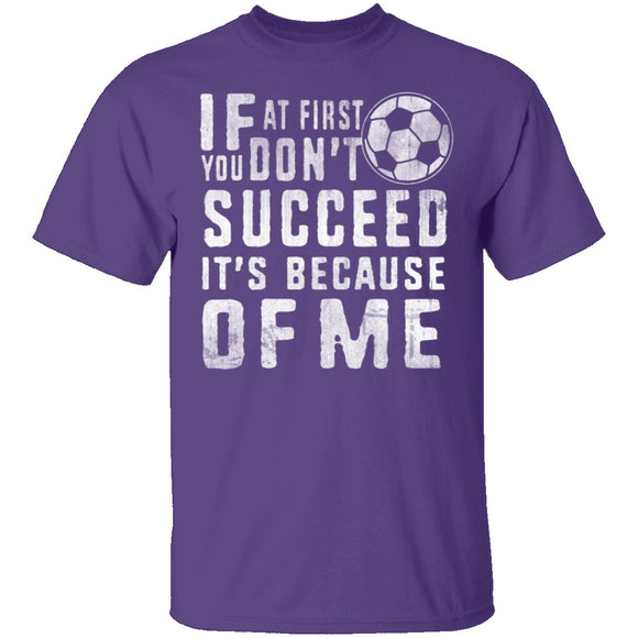 It's Because Of Me T-Shirt CustomCat